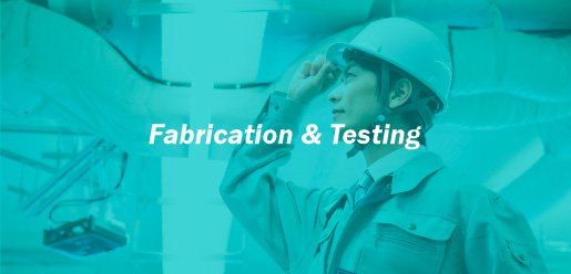Fabrication Control/Testing